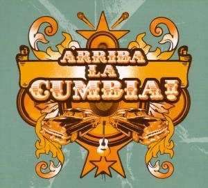 Arriba La Cumbia! - Various Artists - Musiikki - Crammed Disc - 0876623005841 - perjantai 10. lokakuuta 2008