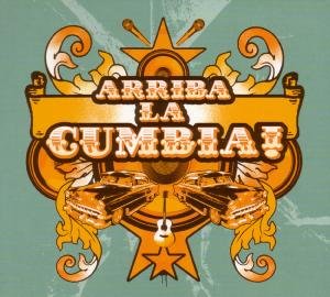 Cover for Various Artists · Arriba La Cumbia! (CD) [Digipak] (2008)