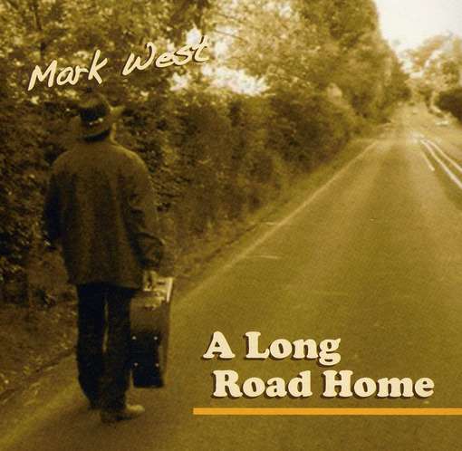 Cover for Mark West · A Long Road Home (CD) (2011)