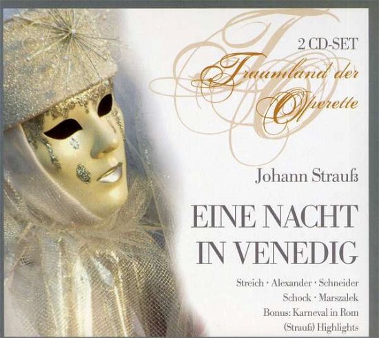 Cover for Streich / Alexander / Schock / Marszalek · Strauß: Eine Nacht in Venedig (CD) (2011)