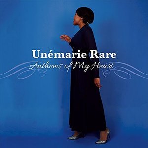 Cover for Unemarie Rare · Anthems of My Heart (CD) (2015)