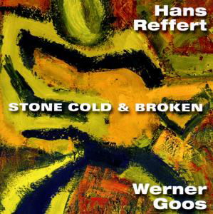 Stone Cold & Broken - Hans & Werner Go Reffert - Music - ACOUSTIC MUSIC - 4013429114841 - December 2, 2011