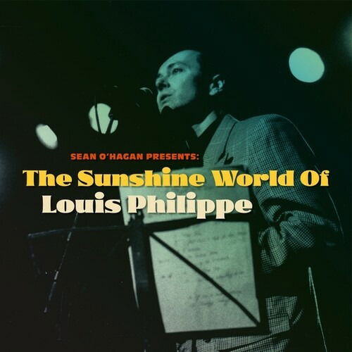 Sean O'hagan Presents: Sunshine World of Louis - Louis Philippe - Musik - TAPETE - 4015698741841 - 11. November 2022