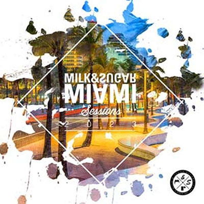 Miami Sessions 2023 - Milk & Sugar - Musik - SPV - 4056813501841 - 23 juni 2023