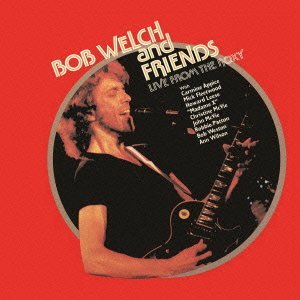 Cover for Bob Welch · Live from the Roxy (CD) [Complete edition] (2012)