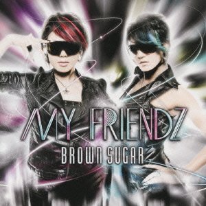 Cover for Brown Sugar · My Friendz (CD) [Japan Import edition] (2010)