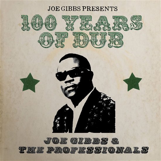 Joe Gibbs & the Professionals · Joe Gibbs Presents 100 Years Of Dub (CD) (2023)