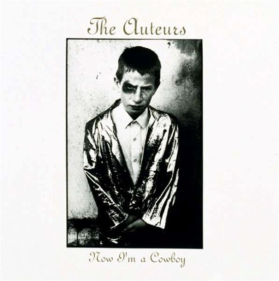 Cover for Auteurs · Now I'm A Cowboy (CD) [Expanded edition] (2014)