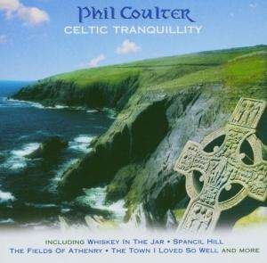 Cover for Phil Coulter · Celtic Tranquillity (CD) (2005)