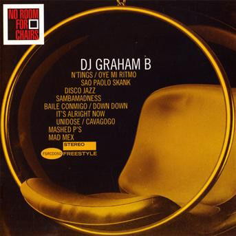 Cover for No Room for Chairs · DJ Graham B (CD)