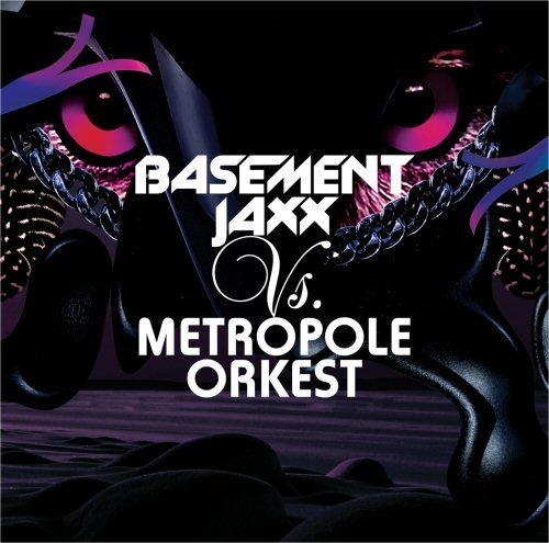 Basement Jaxx Vs. Metropole Orkest - Basement Jaxx Vs. Metropole Orkest - Music - ATLANTIC JAXX - 5051083058841 - July 11, 2011
