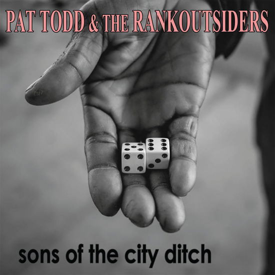 Sons Of The City Ditch - Pat -& The Rank Outsiders- Todd - Musik - DOGMEAT - 5060446127841 - 13 oktober 2023