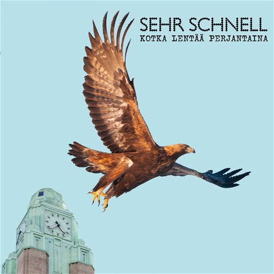 Cover for Sehr Schnell · Kotka Lentää Perjantaina (LP) (2023)