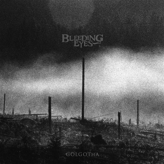 Cover for Bleeding Eyes · Golgotha (LP) (2021)