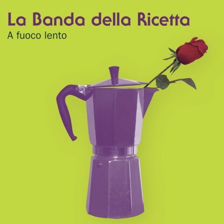 A Fuoco Lento - La Banda Della Ricetta - Musik - FELMAY - 8018550060841 - 9. november 2018