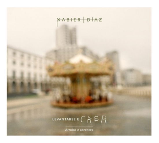 Levantarse E Caer - Xabier Diaz - Musikk - KARONTE - 8436035008841 - 20. mai 2022