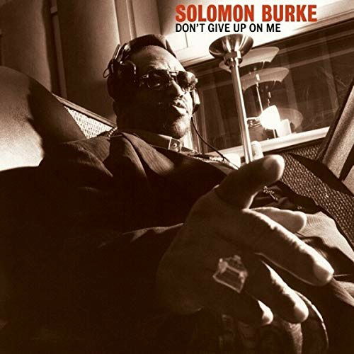 Don't Give Up on Me (Clear Vinyl) - Solomon Burke - Musiikki - EPITAPH - 8714092035841 - perjantai 18. marraskuuta 2022