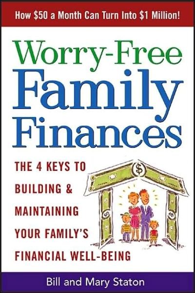 Worry-free Family Finances - Mary Staton - Bøger - McGraw-Hill - 9780071409841 - 28. oktober 2003
