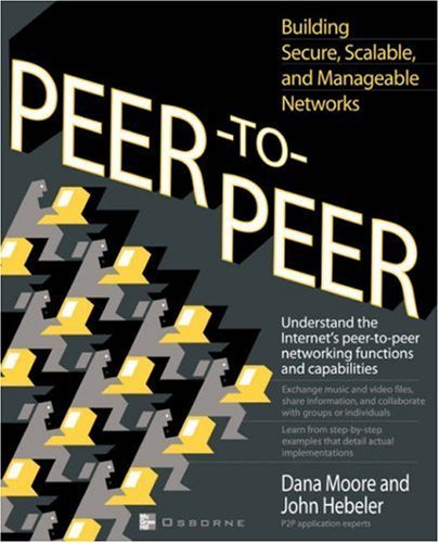Peer-to-peer: Building Secure, Scalable, and Manageable Networks - John Hebeler - Livros - McGraw-Hill Companies - 9780072192841 - 28 de novembro de 2001