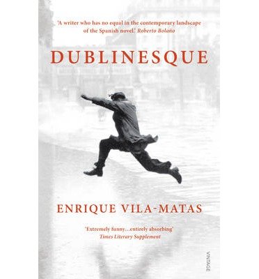 Cover for Enrique Vila-Matas · Dublinesque (Paperback Book) (2013)