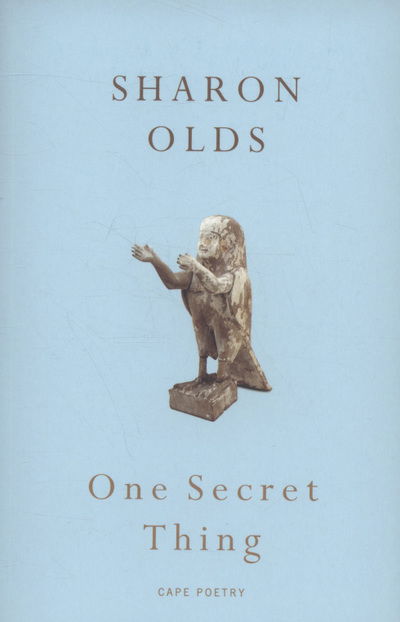 Cover for Sharon Olds · One Secret Thing (Paperback Book) (2009)