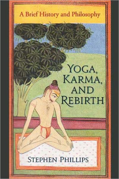 Cover for Stephen Phillips · Yoga, Karma, and Rebirth: A Brief History and Philosophy (Gebundenes Buch) (2009)