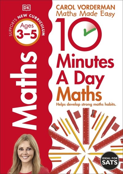 Cover for Carol Vorderman · 10 Minutes A Day Maths, Ages 3-5 (Preschool): Supports the National Curriculum, Helps Develop Strong Maths Skills - DK 10 Minutes a Day (Paperback Bog) (2020)