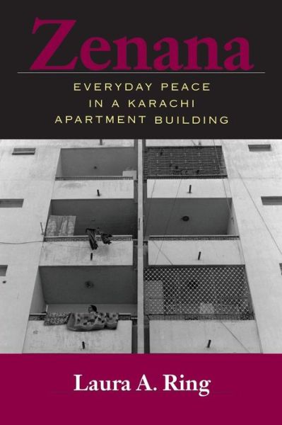 Cover for Laura A. Ring · Zenana: Everyday Peace in a Karachi Apartment Building (Paperback Book) (2006)