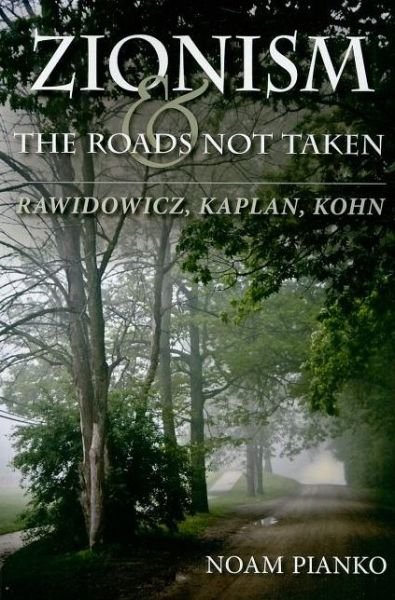 Cover for Noam Pianko · Zionism and the Roads Not Taken: Rawidowicz, Kaplan, Kohn - The Modern Jewish Experience (Paperback Book) (2010)