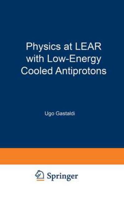 Physics at Lear with Low Energy Cooled - Klapisch  Robert - Bøger - SPRINGER - 9780306413841 - 1. februar 1984