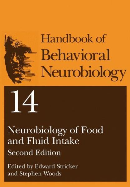 Cover for Edward M Stricker · Neurobiology of Food and Fluid Intake - Handbooks of Behavioral Neurobiology (Hardcover Book) [2nd ed. 2004 edition] (2004)