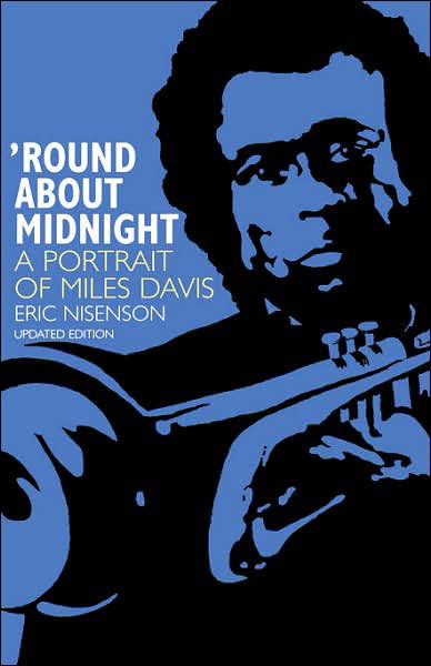 Cover for Eric Nisenson · Round About Midnight: A Portrait Of Miles Davis (Paperback Book) [Rev edition] (1996)