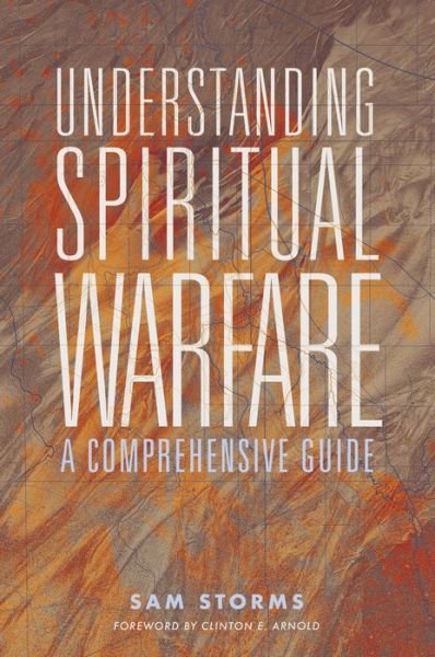 Cover for Sam Storms · Understanding Spiritual Warfare: A Comprehensive Guide (Taschenbuch) (2021)