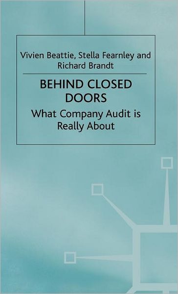 V. Beattie · Behind Closed Doors: What Company Audit is Really About (Hardcover Book) (2001)