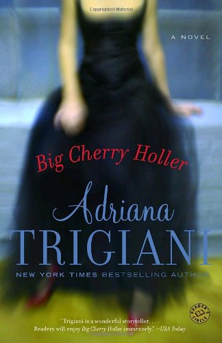 Cover for Adriana Trigiani · Big Cherry Holler: a Novel (Ballantine Reader's Circle) (Paperback Book) [Reprint edition] (2002)