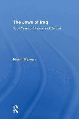 Cover for Nissim Rejwan · The Jews Of Iraq: 3000 Years Of History And Culture (Paperback Book) (2024)