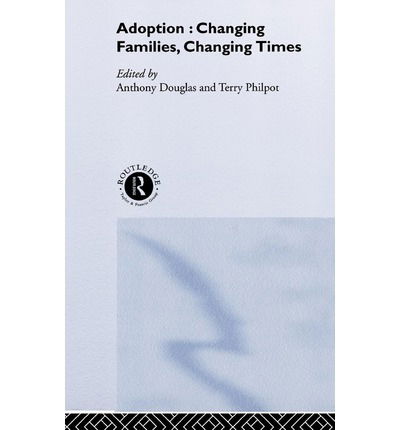 Cover for Terry Philpot · Adoption: Changing Families, Changing Times (Gebundenes Buch) (2002)