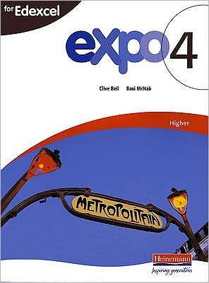 Expo 4 for Edexcel Higher Student Book - Expo 4 - Clive Bell - Böcker - Pearson Education Limited - 9780435717841 - 19 juni 2006