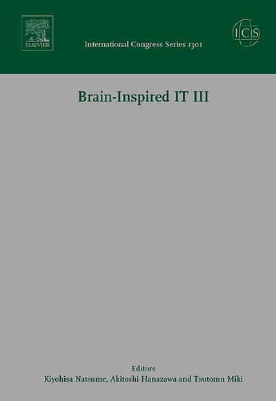 Cover for Brain-Inspired IT III: Invited and selected papers of the 3rd International Conference on Brain-Inspired Information Technology &quot;BrainIT 2006&quot; held in Hibikino, Kitakyushu, Japan between 27 and 29 September 2006 - International Congress (Hardcover Book) (2007)