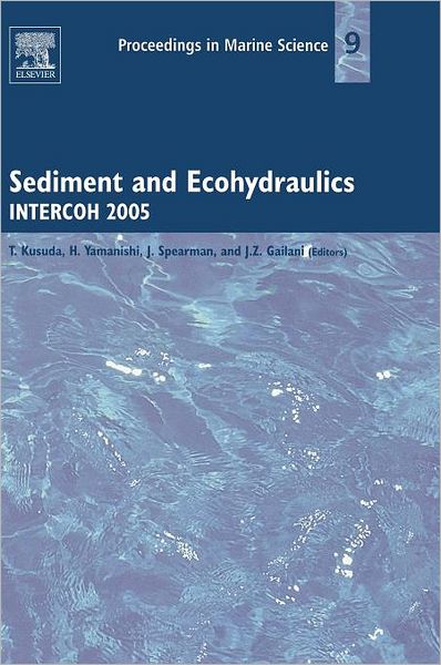 Cover for Joseph Z. Gailani · Sediment and Ecohydraulics: INTERCOH 2005 - Proceedings in Marine Science (Hardcover Book) (2007)