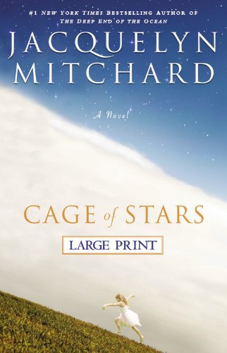 Cover for Jacquelyn Mitchard · Cage of Stars (Inbunden Bok) [Large type / large print edition] (2006)