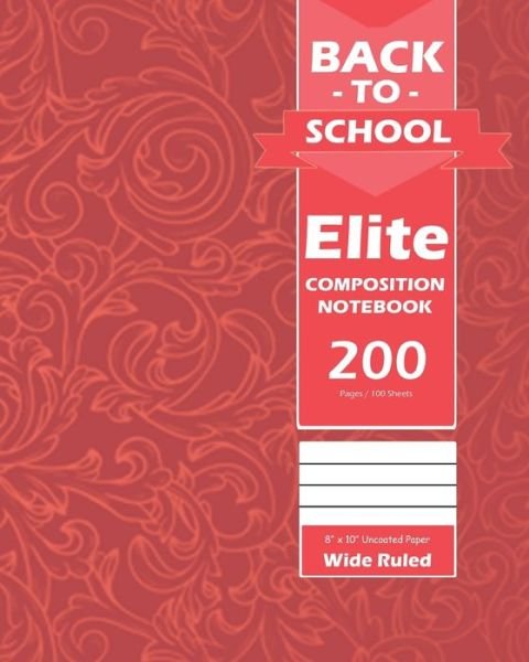 Cover for Design · Back To School Elite Notebook, Wide Ruled Lined, Large 8 x 10 Inch, Grade School, Students, 100 Sheet Pink Cover (Paperback Book) (2020)
