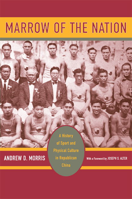 Cover for Andrew D. Morris · Marrow of the Nation: A History of Sport and Physical Culture in Republican China - Asia: Local Studies / Global Themes (Hardcover Book) (2004)
