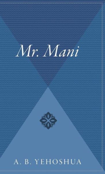 Cover for Abraham B. Yehoshua · Mr. Mani (Hardcover Book) (1993)