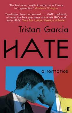 Cover for Tristan Garcia · Hate: A Romance (Paperback Book) [Main edition] (2012)