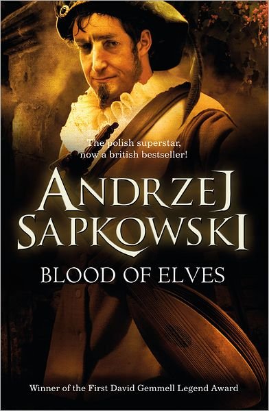 Cover for Andrzej Sapkowski · The Witcher: Blood of Elves (Paperback Book) (2009)