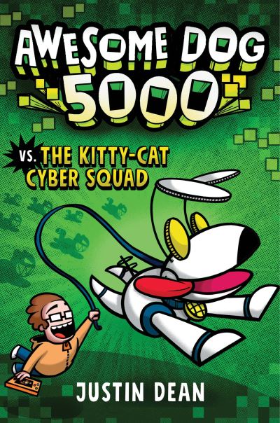 Cover for Justin Dean · Awesome Dog 5000 vs. The Kitty-Cat Cyber Squad (Book 3) - Awesome Dog 5000 (Hardcover Book) (2021)