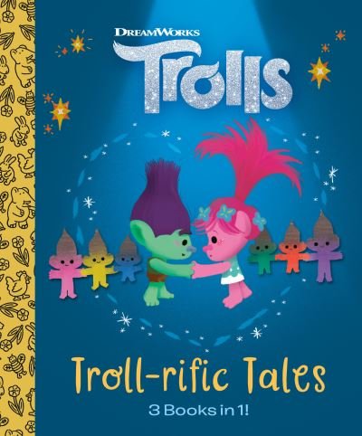 Cover for Golden Books · Troll-rific Tales (DreamWorks Trolls) (Inbunden Bok) (2022)