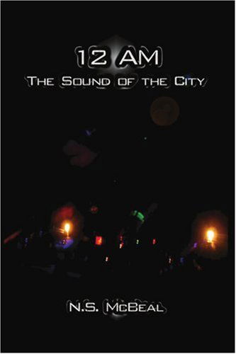 Cover for N.s. Mcbeal · 12 Am: the Sound of the City (Pocketbok) (2005)