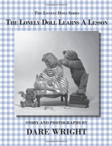 Cover for Dare Wright · Lonely Doll Learns a Lesson (Paperback Bog) [Remastered and Enhanced edition] (2013)